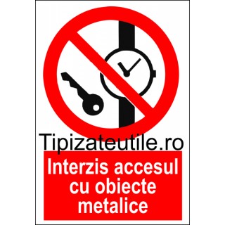 Indicator"Interzis accesul cu obiecte metalice"